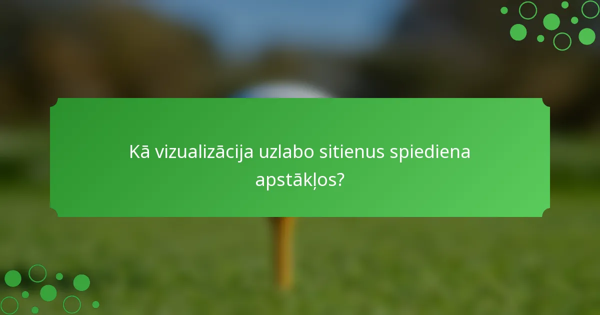 Kā vizualizācija uzlabo sitienus spiediena apstākļos?